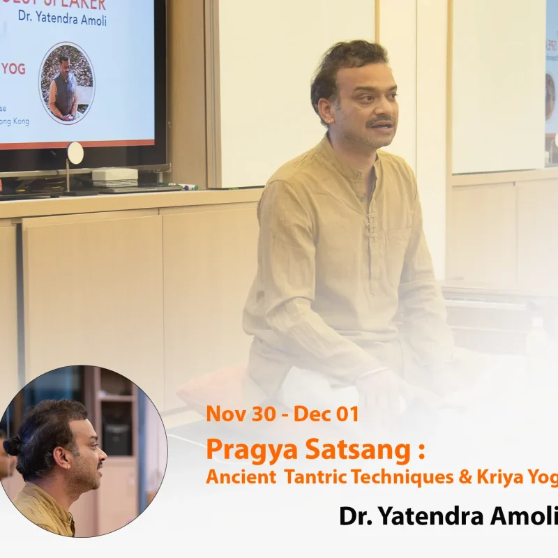 Pragya Satsang : Ancient Tantric Techniques & Kriya Yog